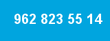 962 823 55 14